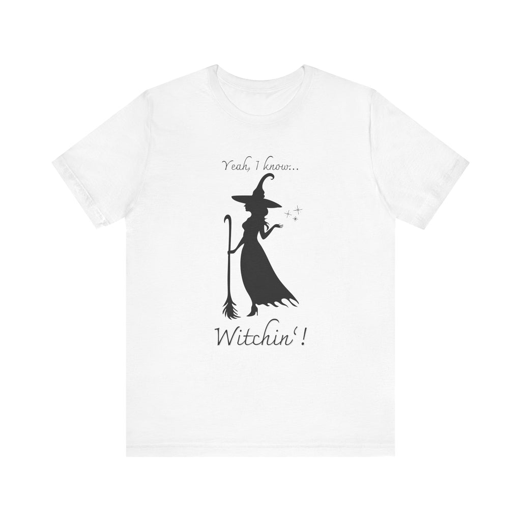 T-shirt - Witchin’!