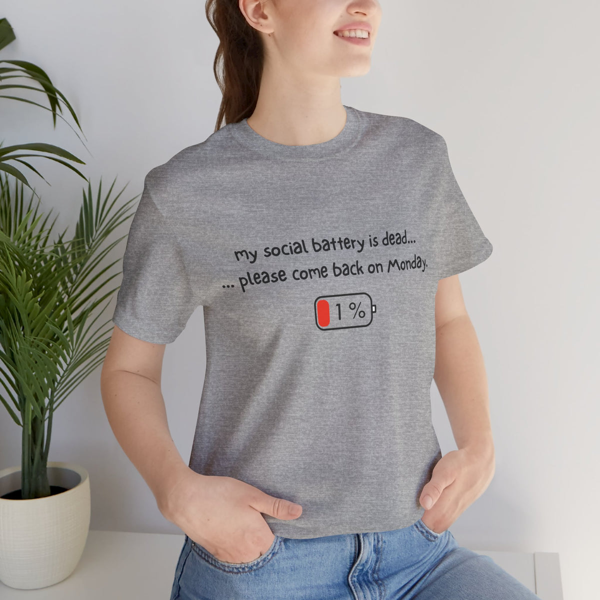 Unisex T-Shirt - My social battery is dead... please come back on Monday.