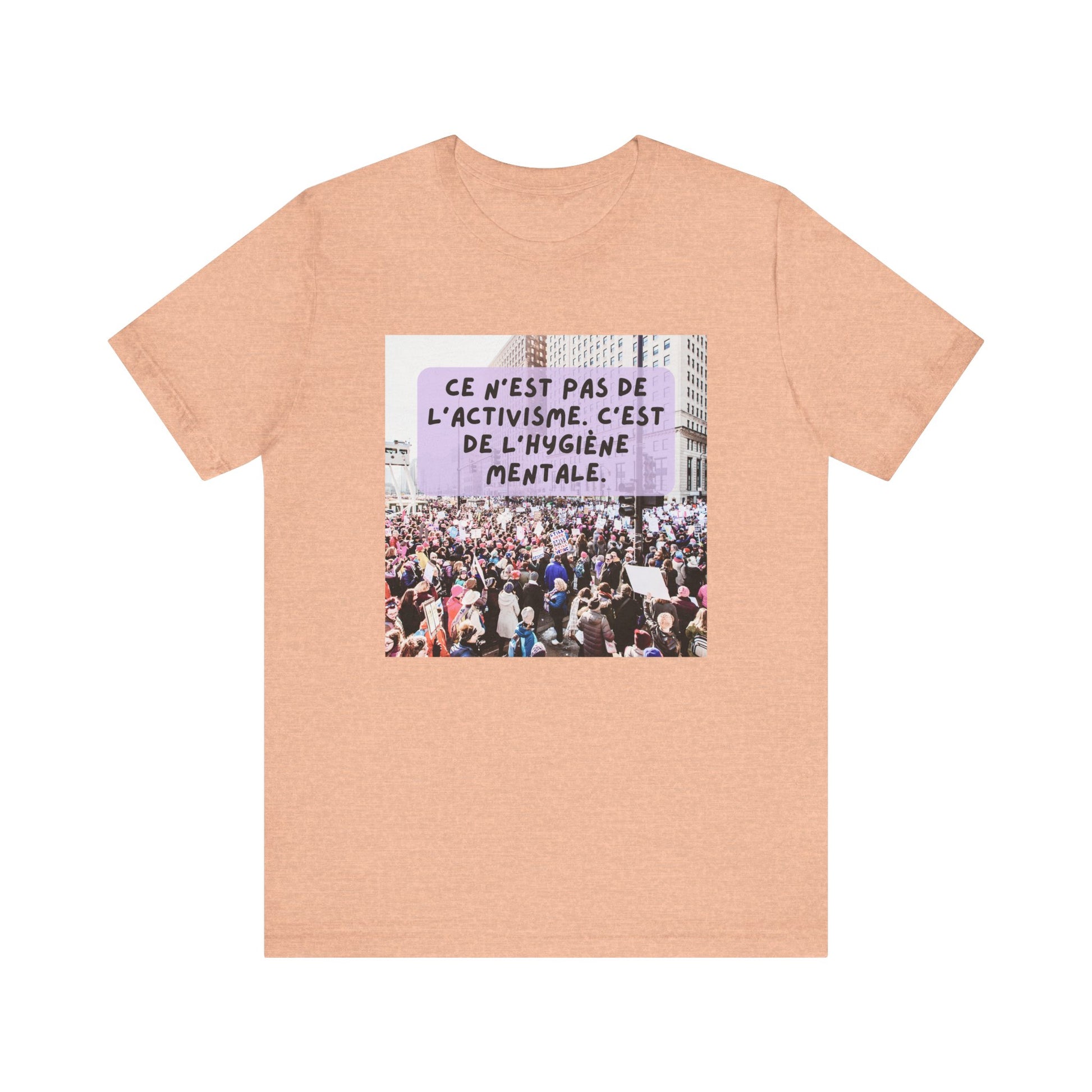 T-shirt - Ce n'est pas de l'activisme, c'est de l'hygiène mentale