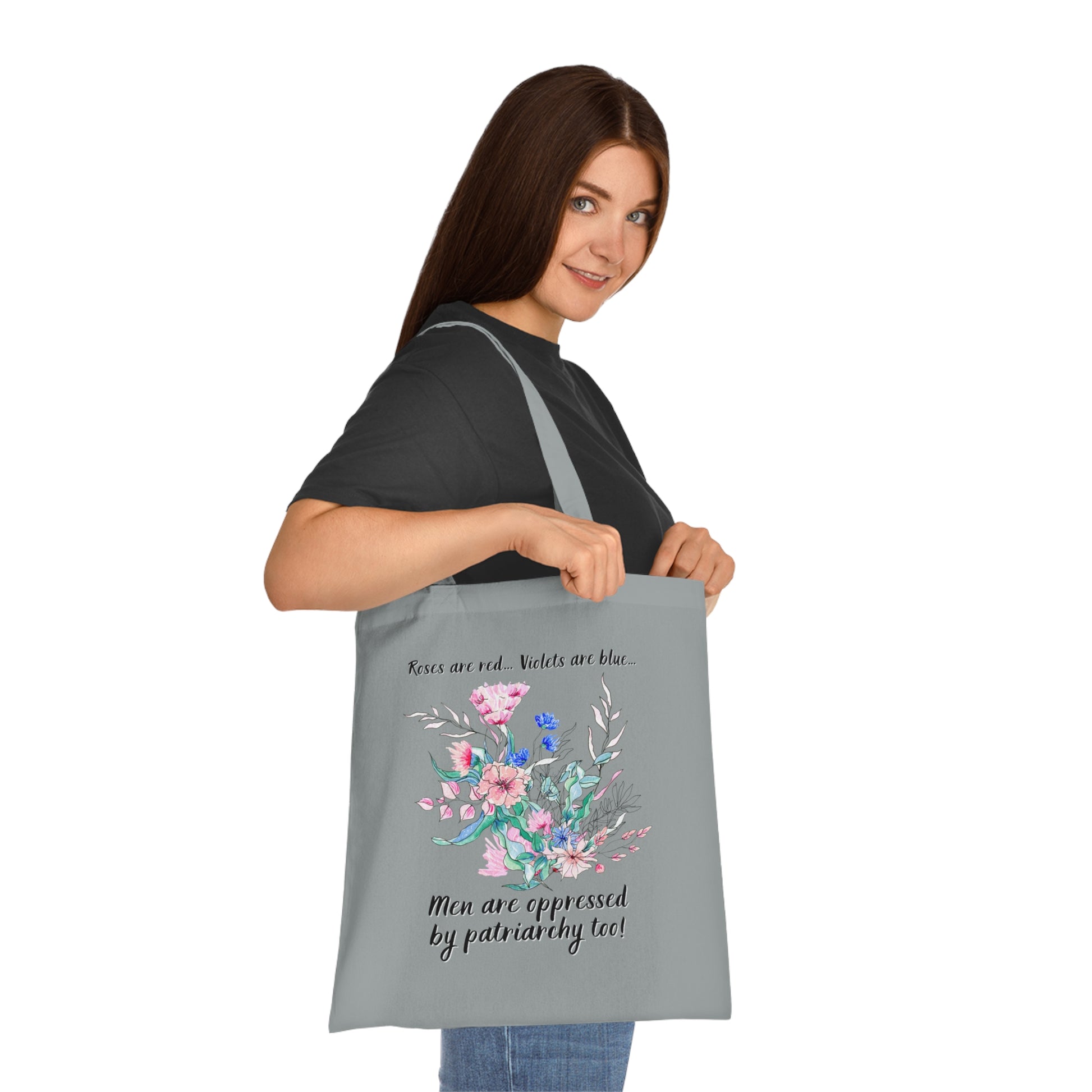 Tote Bag - "Roses are red, Violets are blue... Men are oppressed by patriarchy too!"
