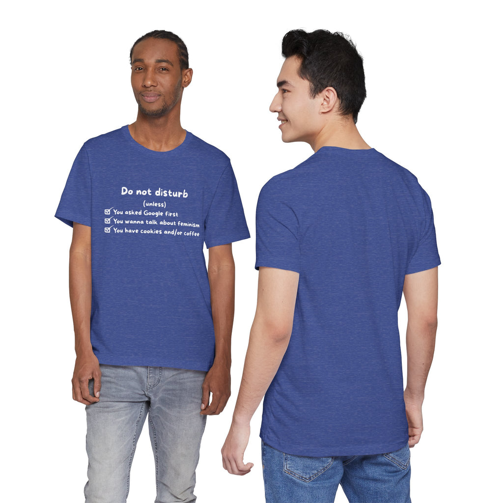 T-Shirt - Do not disturb (unless)