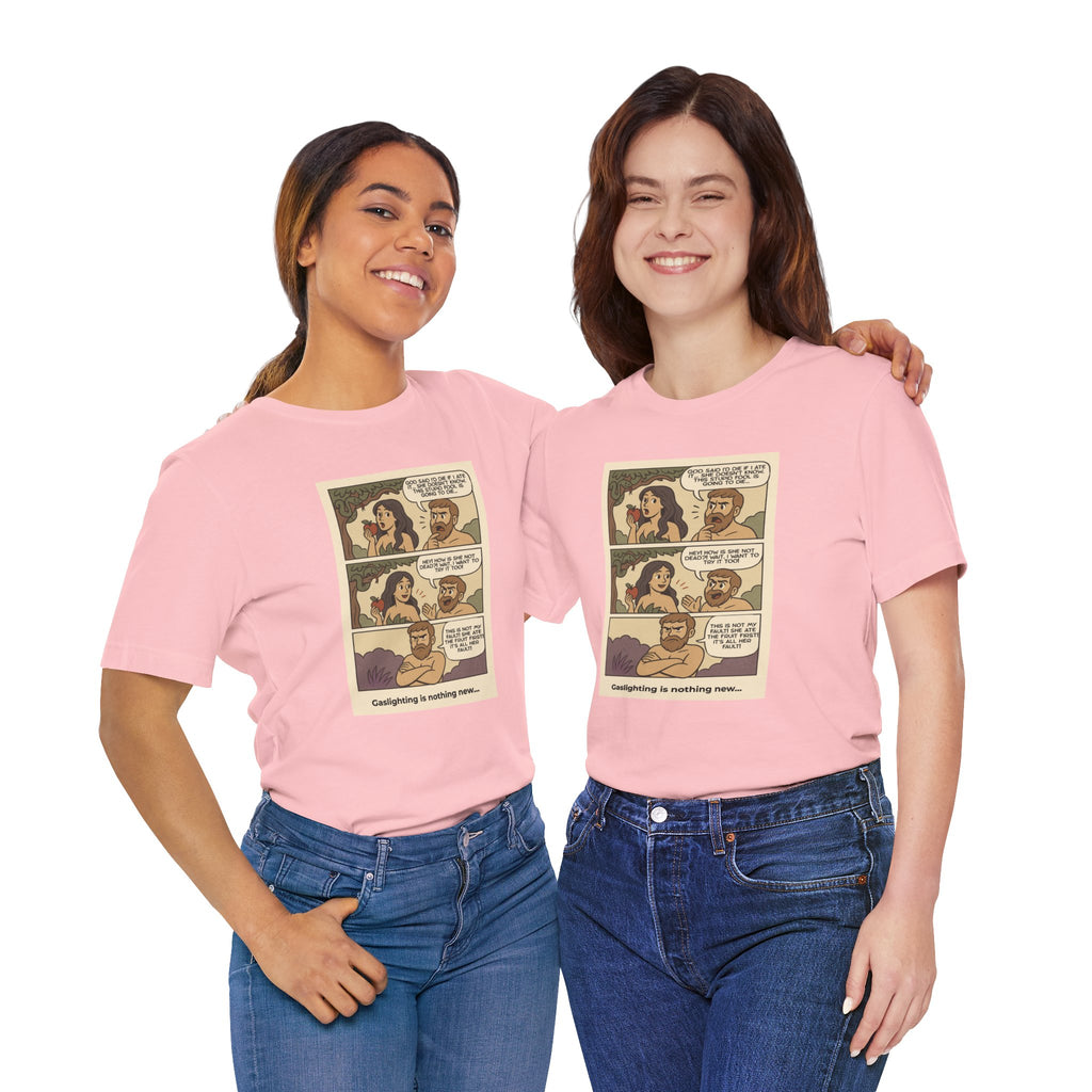 T-shirt - Adam & Eve... Gaslighting is nothing new