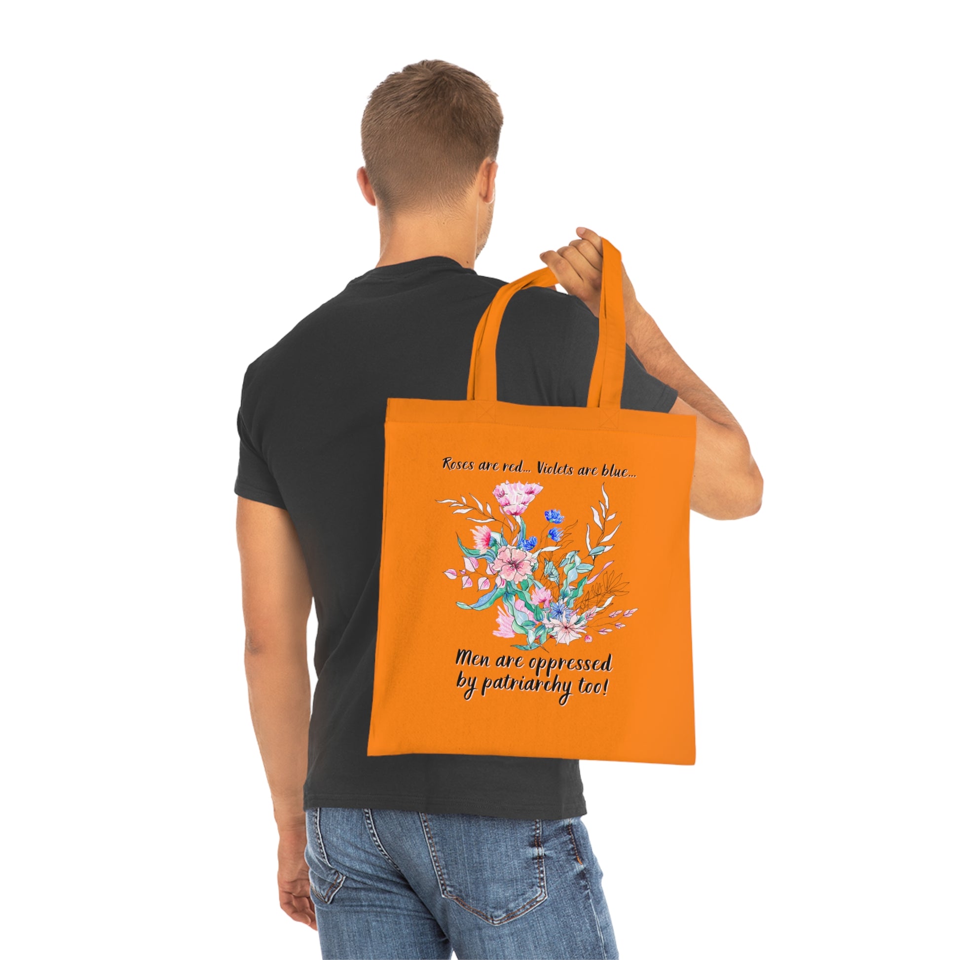 Tote Bag - "Roses are red, Violets are blue... Men are oppressed by patriarchy too!"