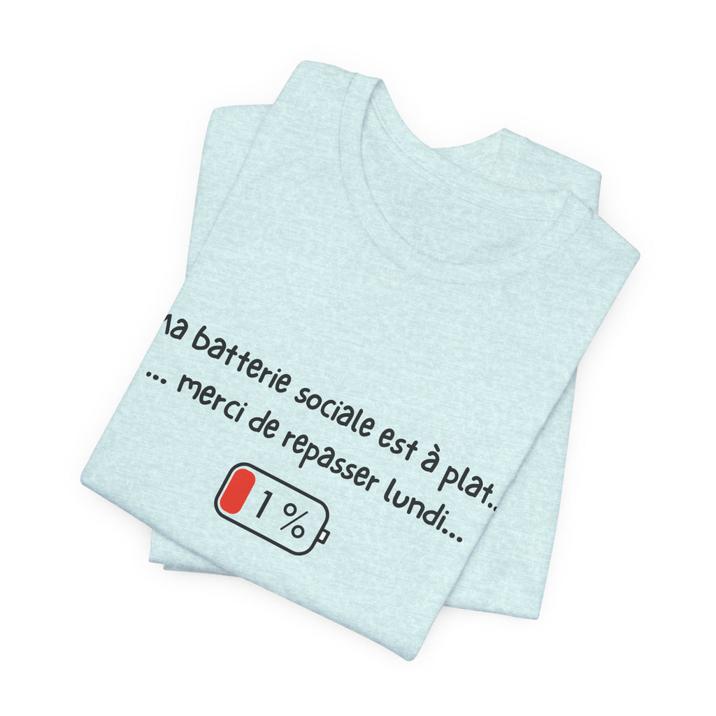 Unisex T-Shirt - My social battery is dead... please come back on Monday