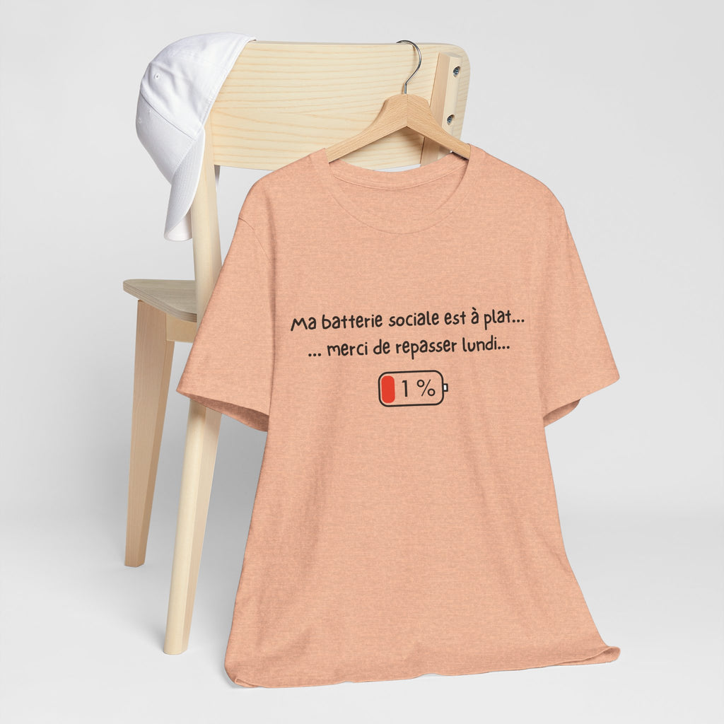 Unisex T-Shirt - Ma batterie sociale est à plat... merci de repasser lundi