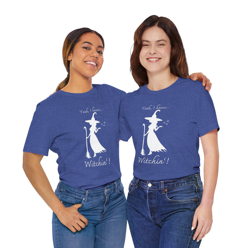T-shirt - Witchin’!