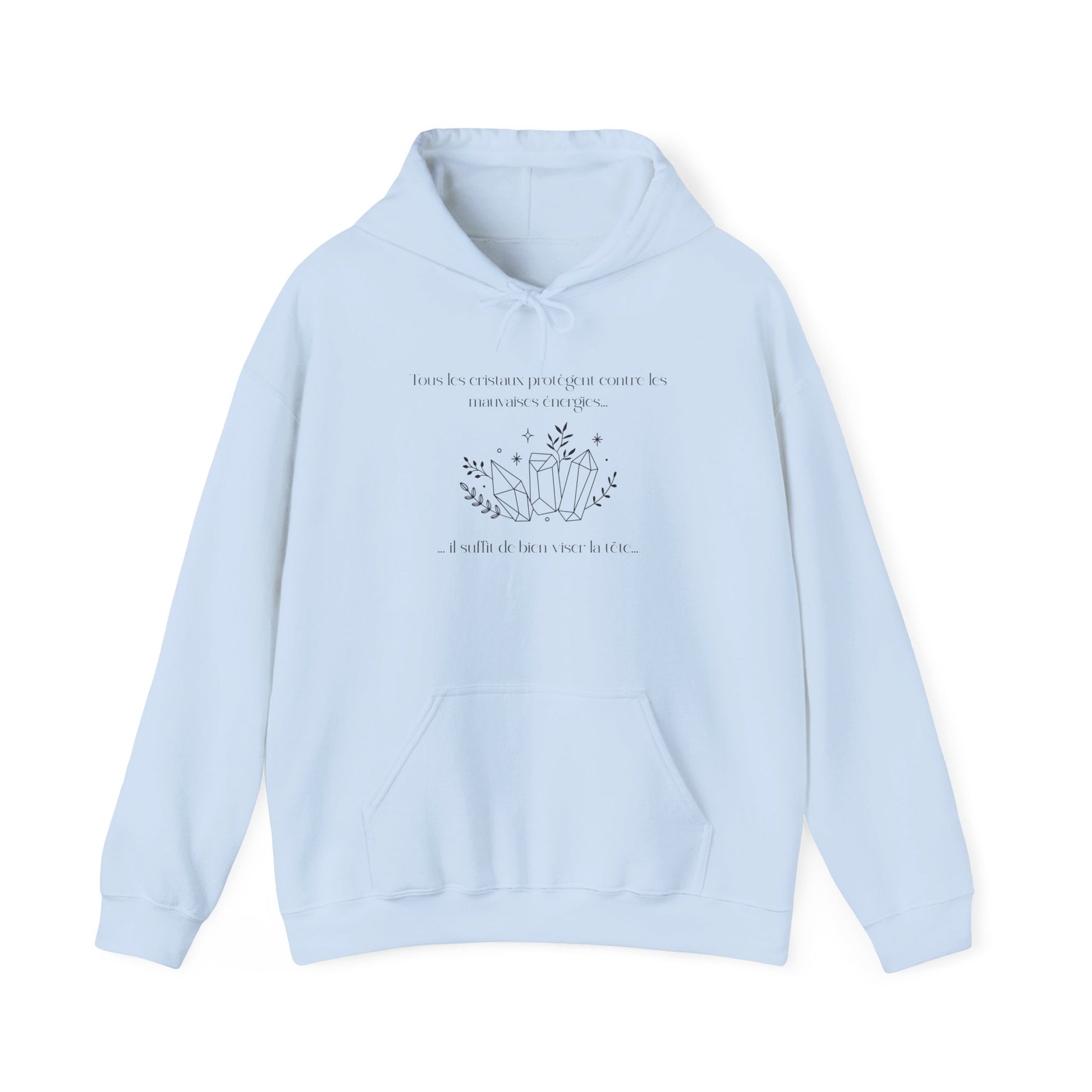 Hoodie - Tous les cristaux protègent contre les mauvaises énergies