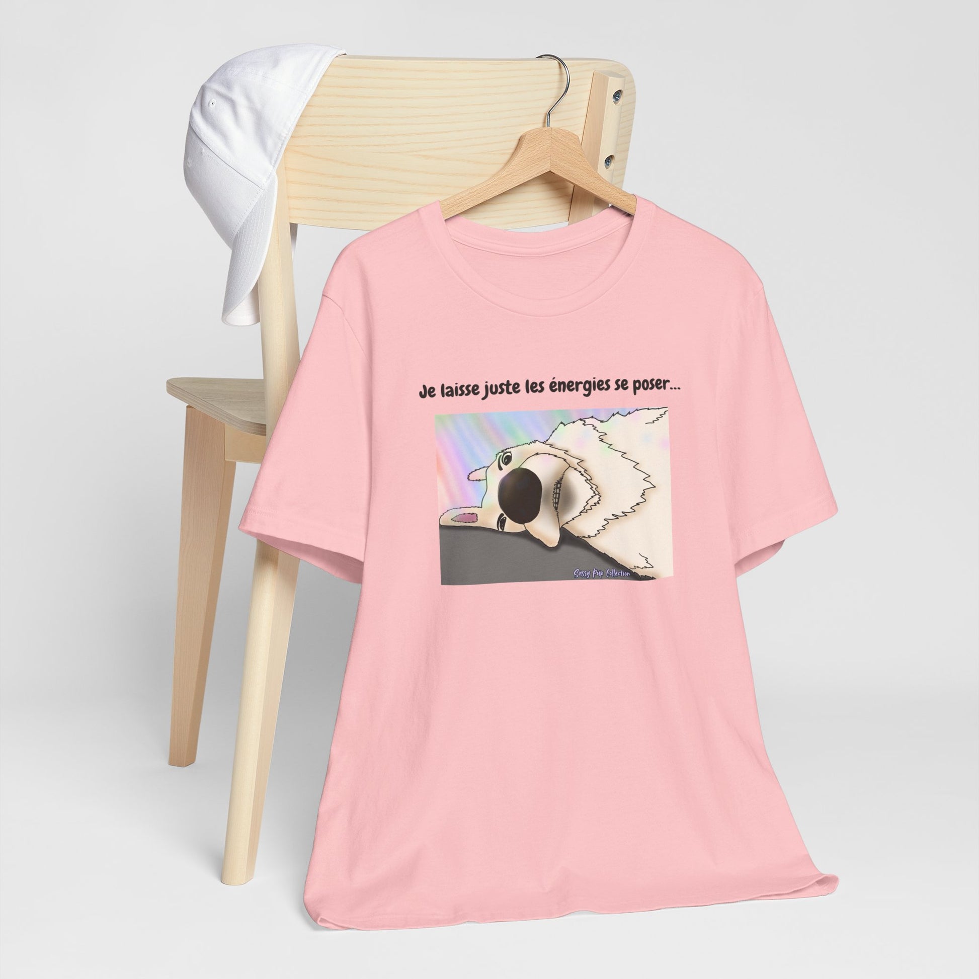 T-shirt - Sassy Pup Collection - Je laisse juste les énergies se poser...