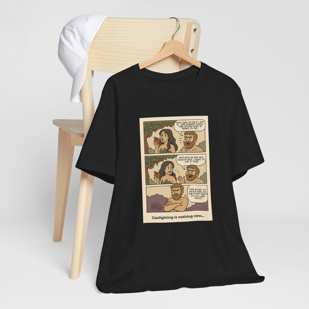 T-shirt - Adam & Eve... Gaslighting is nothing new