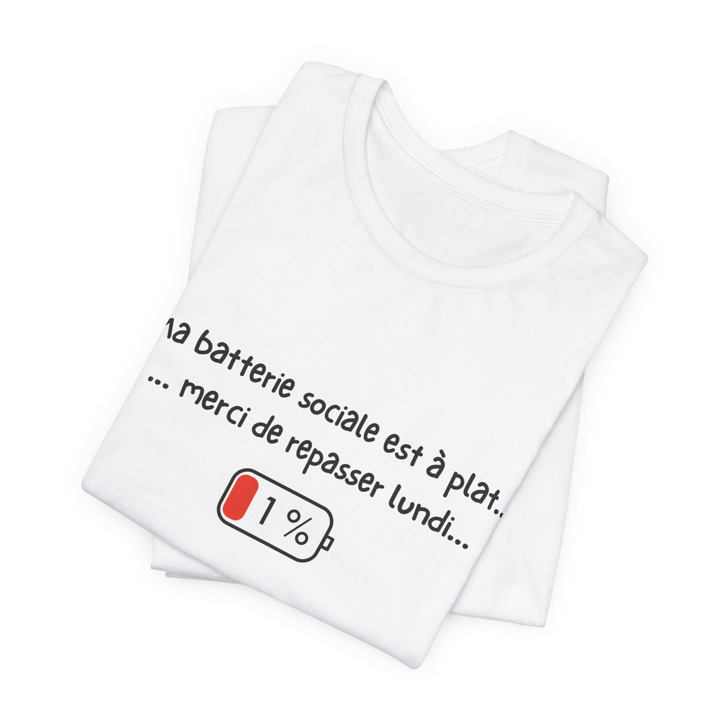 Unisex T-Shirt - My social battery is dead... please come back on Monday