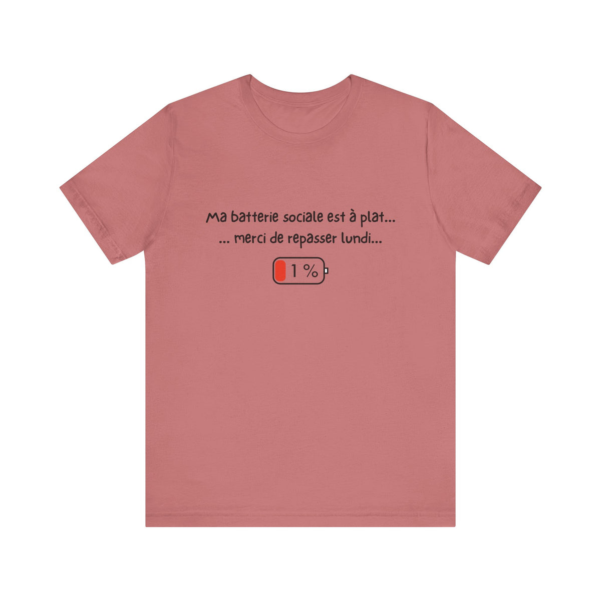 Unisex T-Shirt - My social battery is dead... please come back on Monday