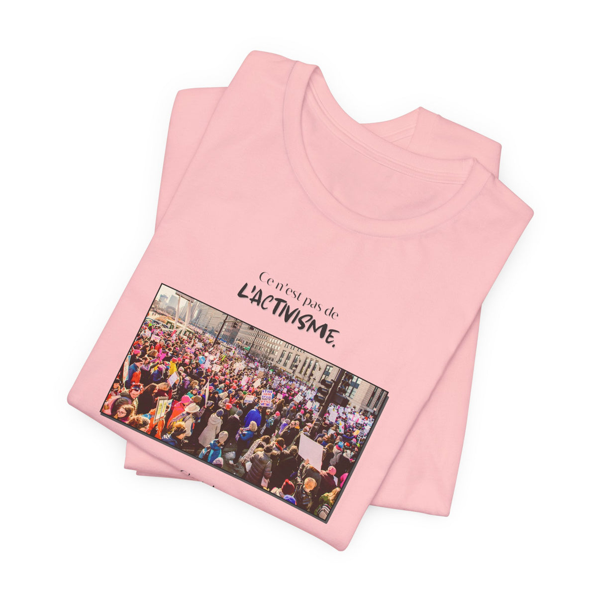 T-shirt - This isn't activism, it's mental hygiene