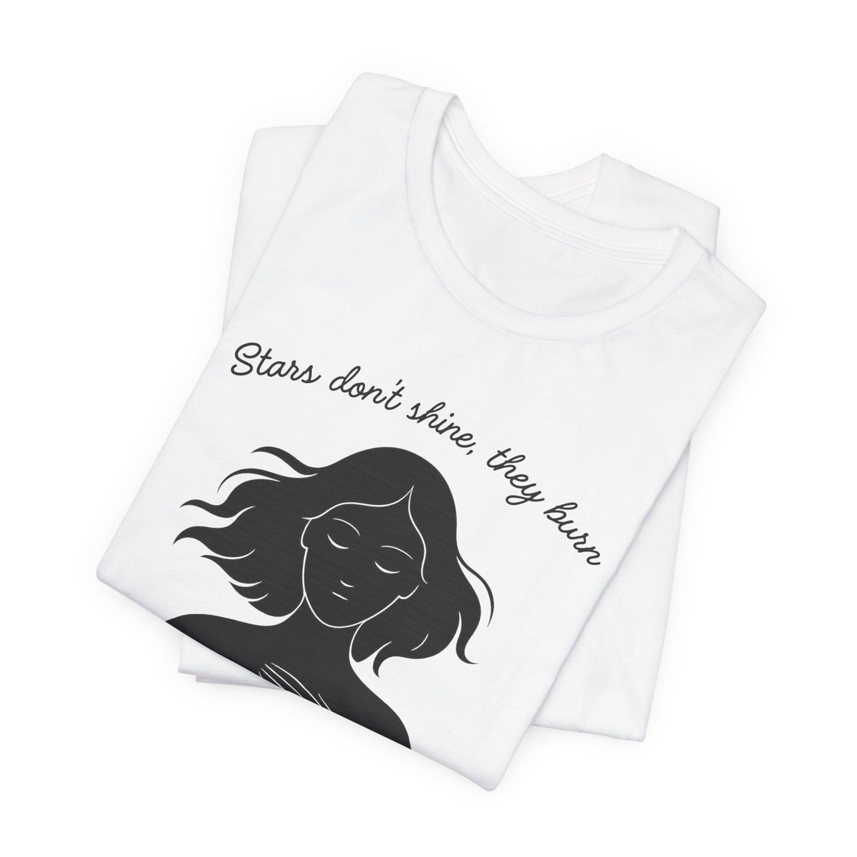 T-shirt - Stars don't shine they burn