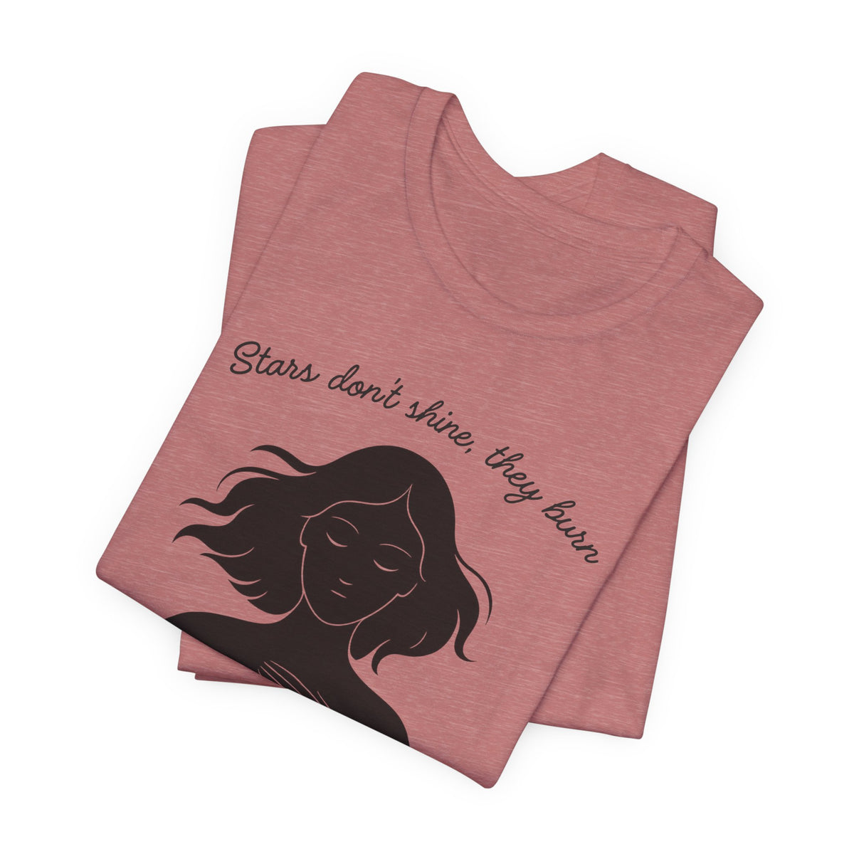 T-shirt - Stars don't shine they burn