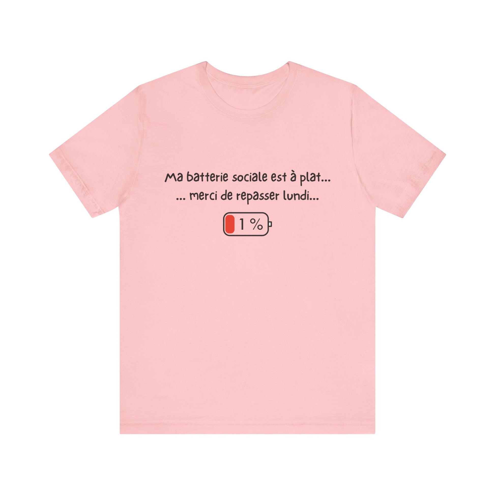 Unisex T-Shirt - Ma batterie sociale est à plat... merci de repasser lundi