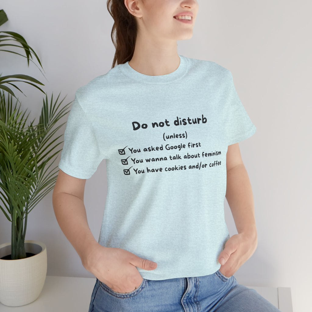 Unisex T-Shirt - Do not disturb (unless)