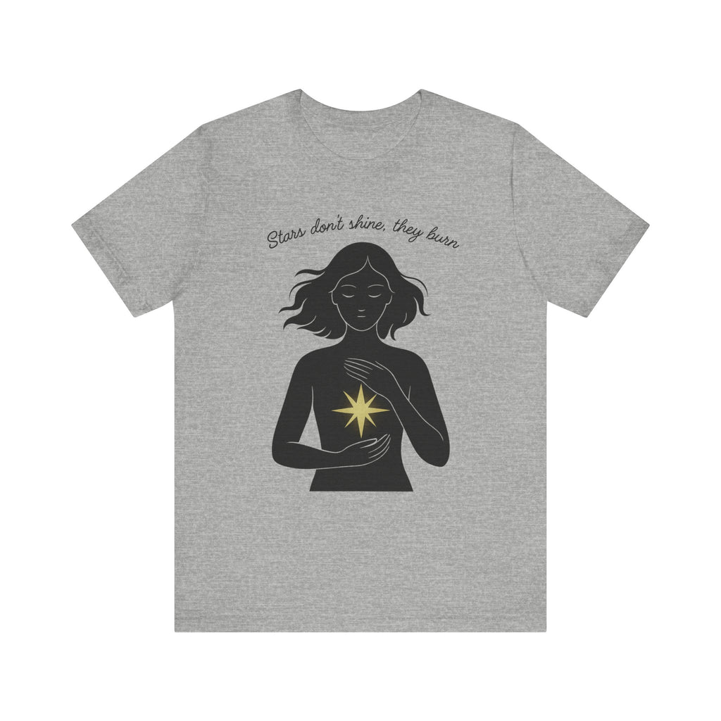 T-shirt - Stars don't shine they burn