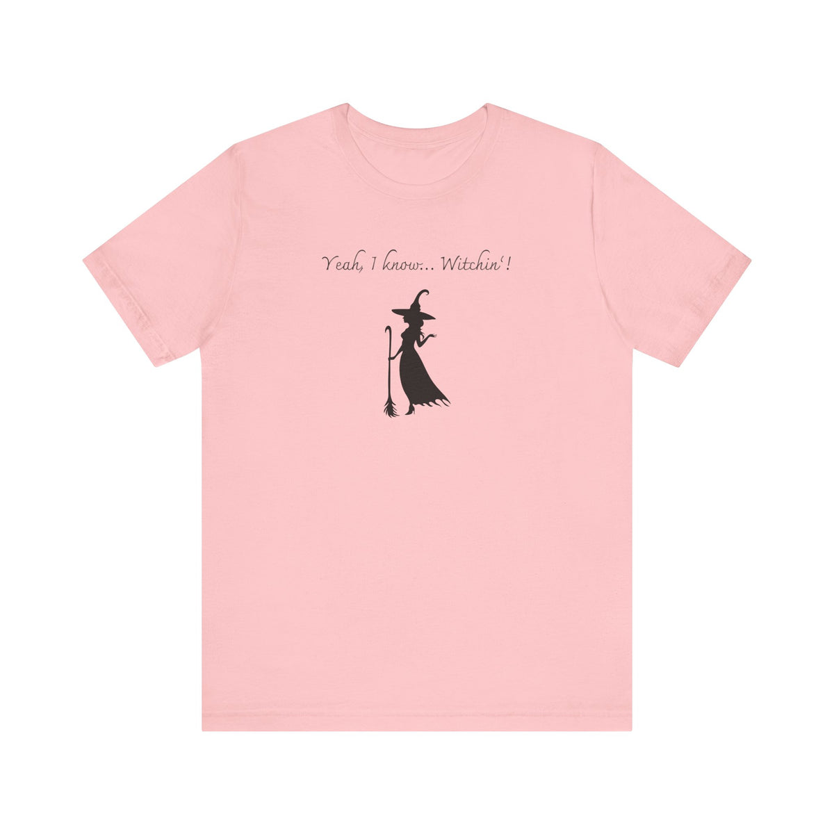 Witchin'! – Badass and bewitching T-shirt