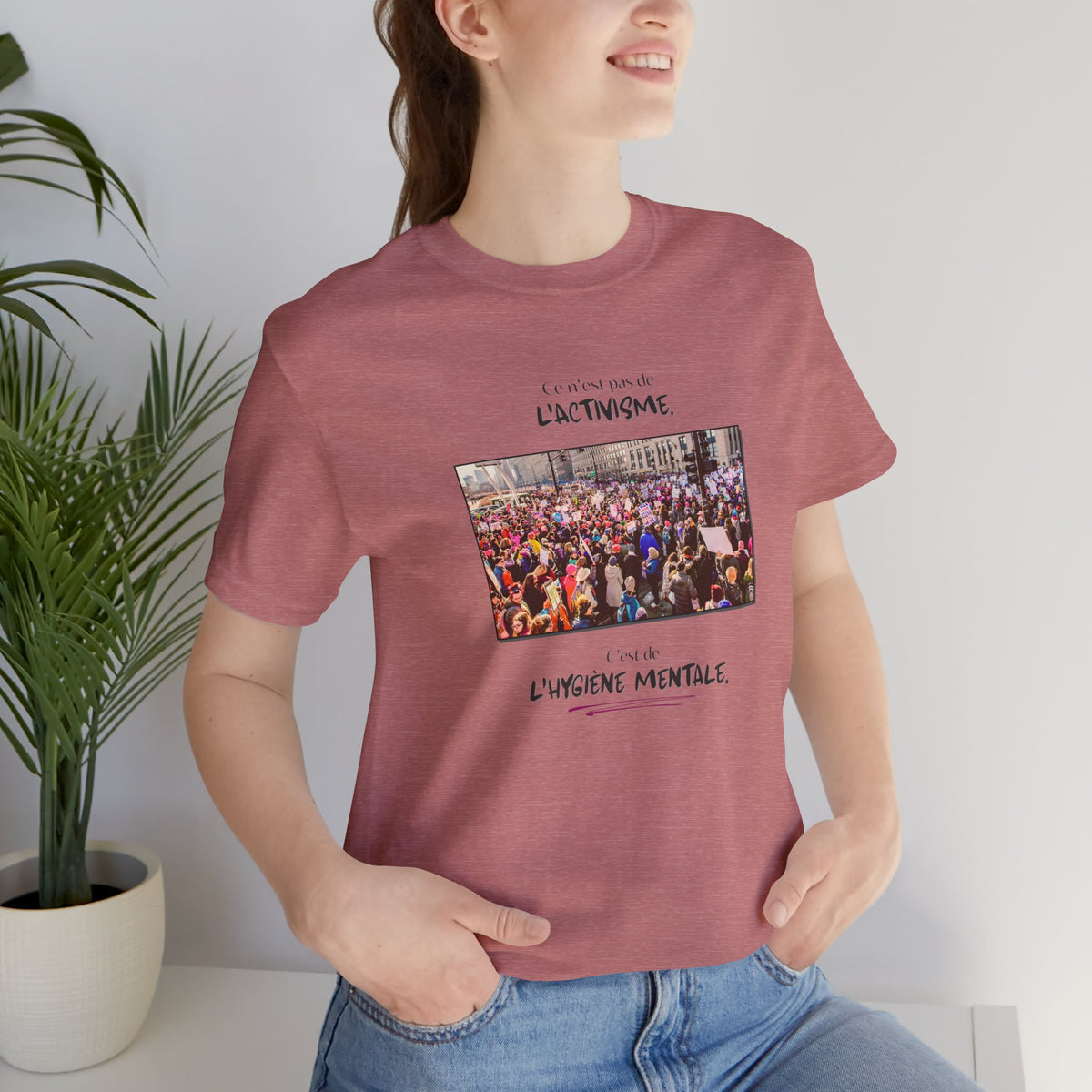 T-shirt - This isn't activism, it's mental hygiene