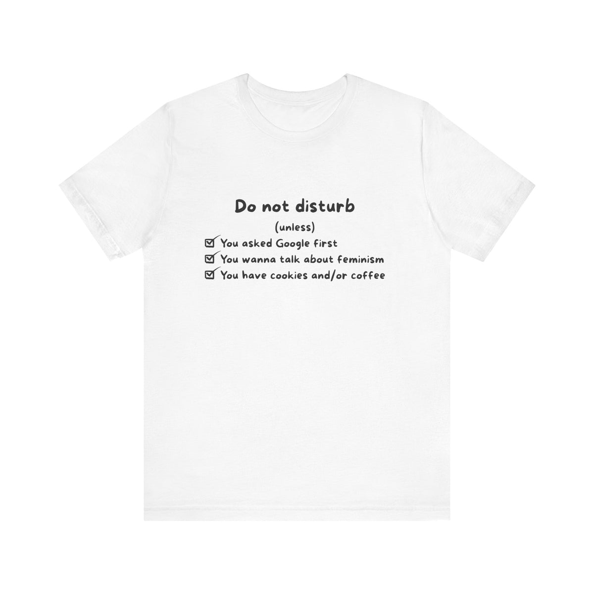Unisex T-Shirt - Do not disturb (unless)