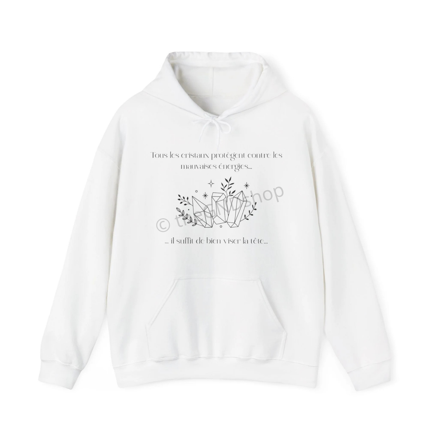 Hoodie Unisex - Tous les cristaux protègent contre les mauvaises énergies