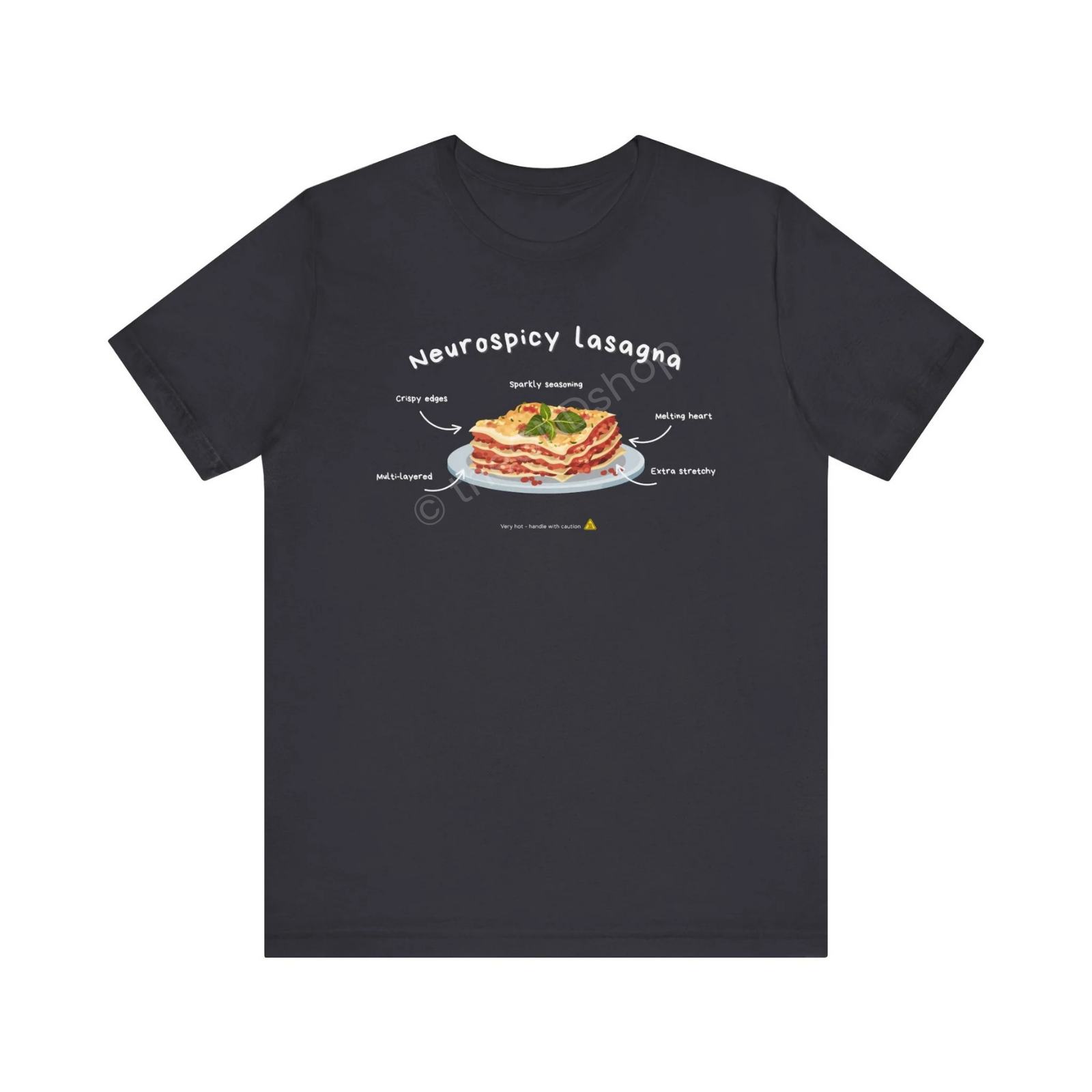 Unisex T-shirt - Neurospicy Lasagna – Multi-layered and extra spicy