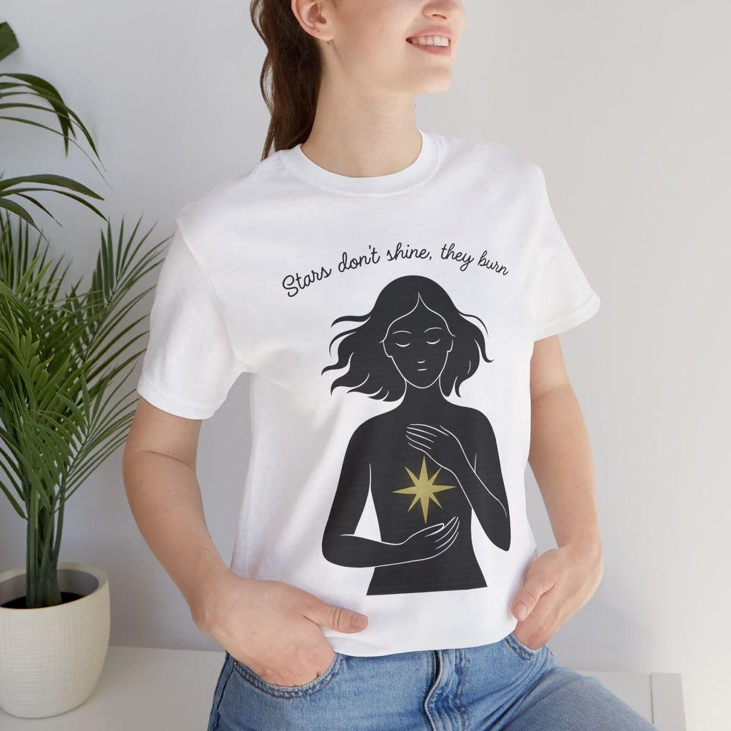T-shirt - Stars don't shine they burn