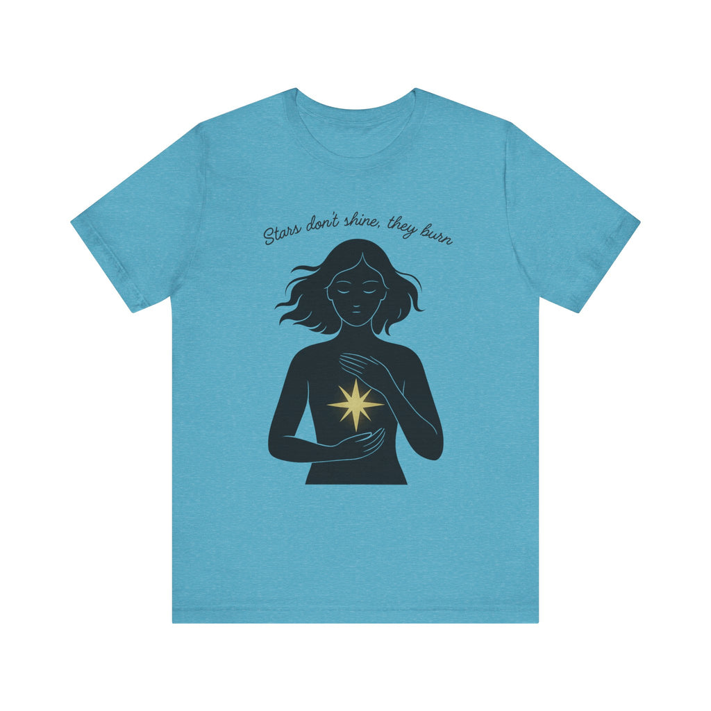 T-shirt - Stars don't shine they burn