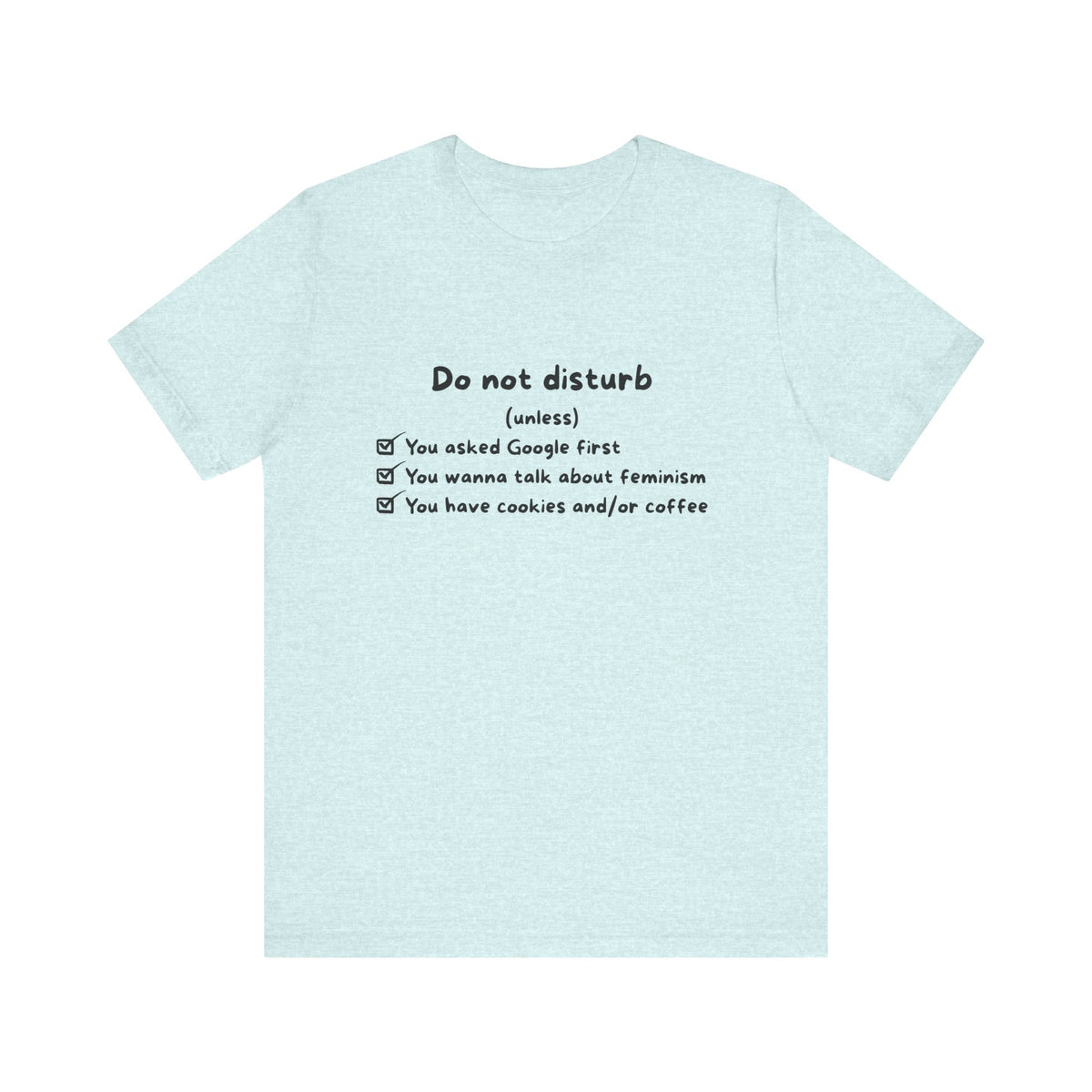 Unisex T-Shirt - Do not disturb (unless)