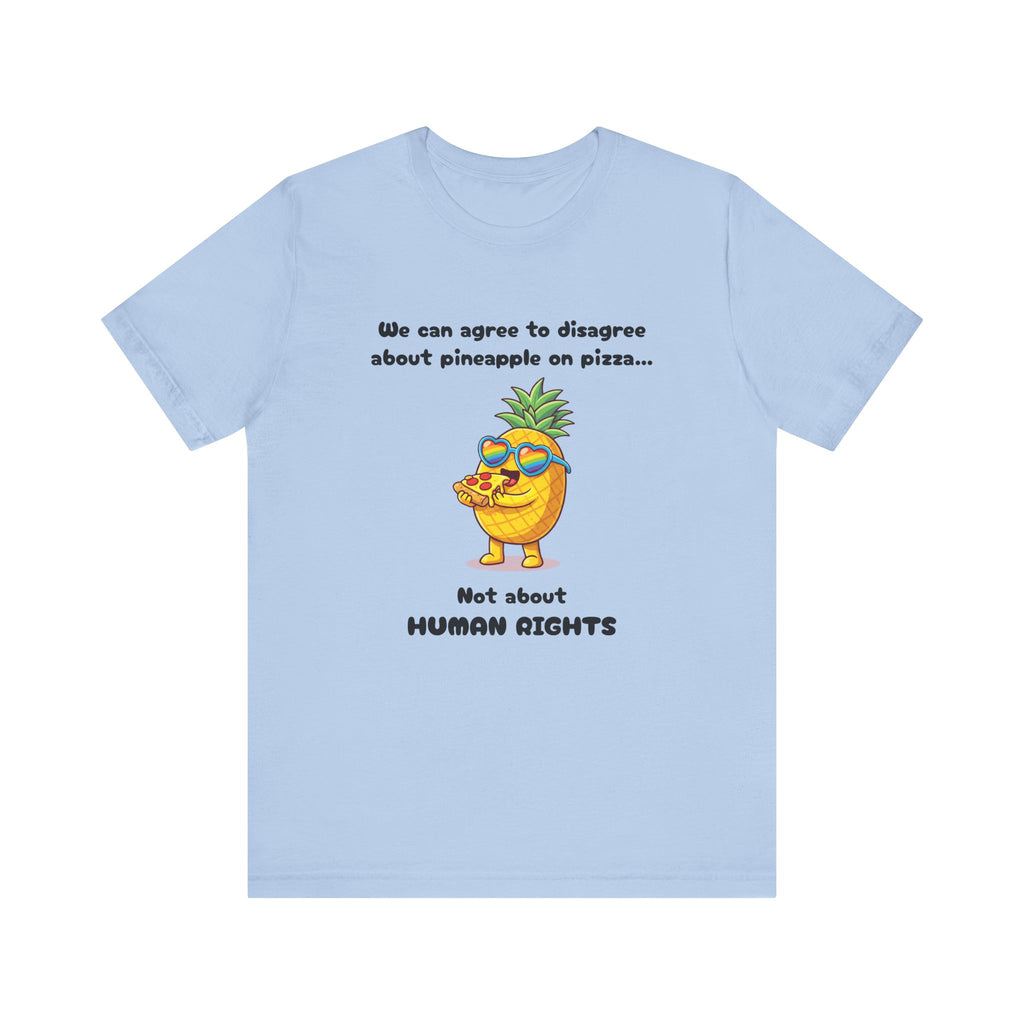 T-shirt - Pineapple on pizza & Human Rights