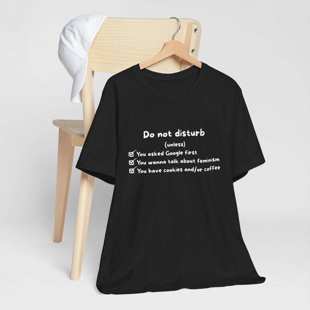 Unisex T-Shirt - Do not disturb (unless)