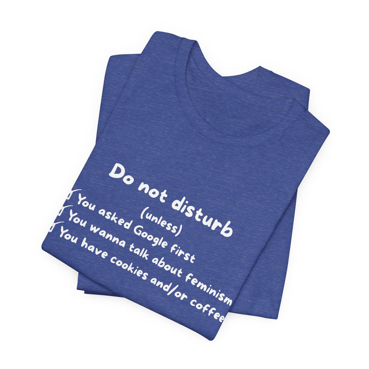 T-Shirt - Do not disturb (unless)
