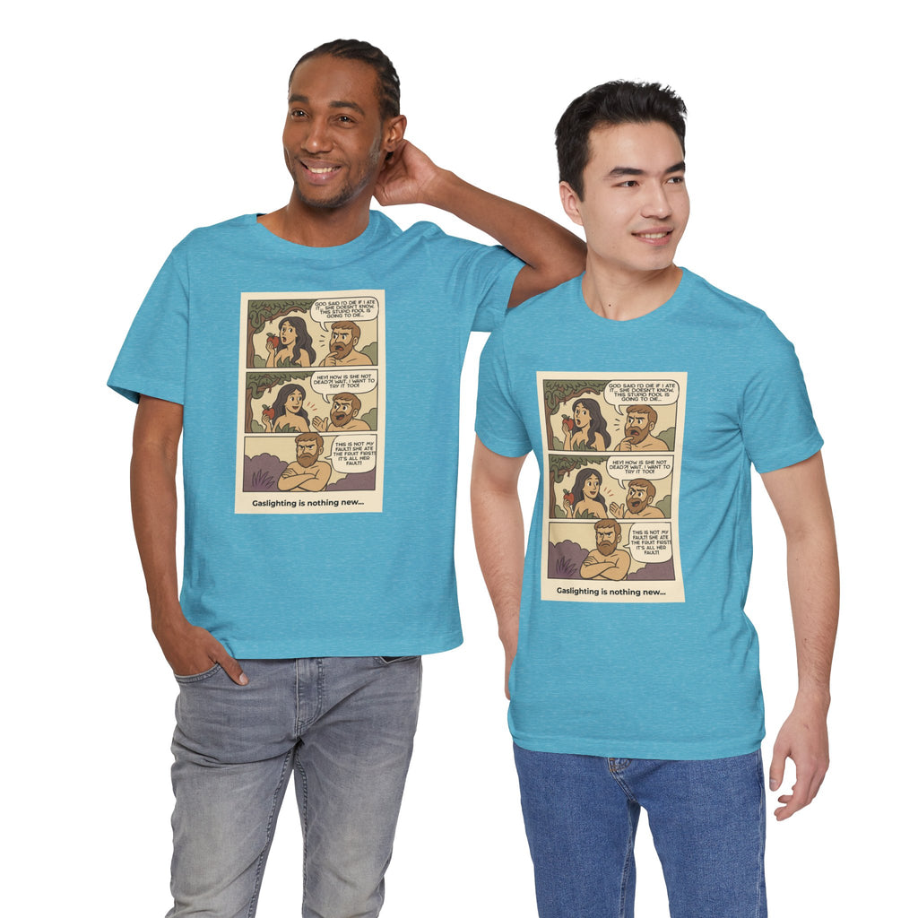 T-shirt - Adam & Eve... Gaslighting is nothing new