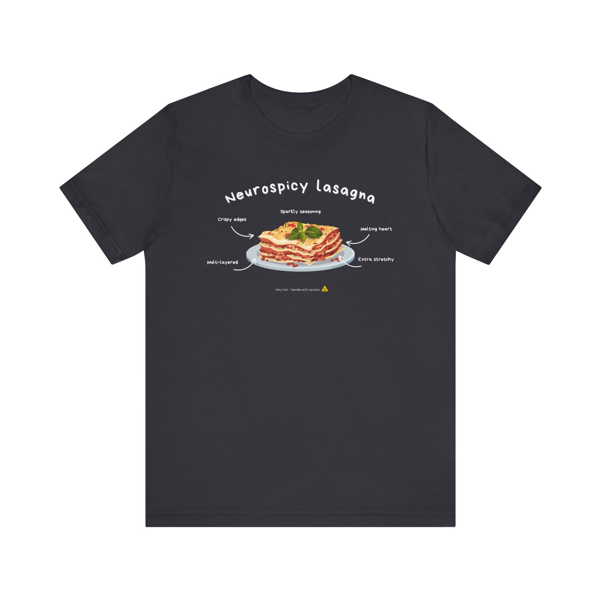 T-shirt - Neurospicy Lasagna – Multi-layered and extra spicy