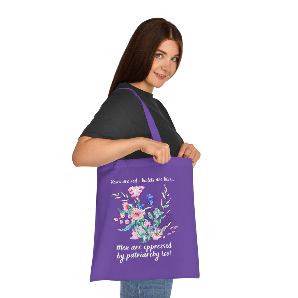Tote Bag - "Roses are red, Violets are blue... Men are oppressed by patriarchy too!"