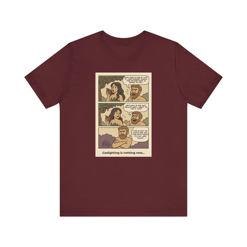 T-shirt - Adam & Eve... Gaslighting is nothing new