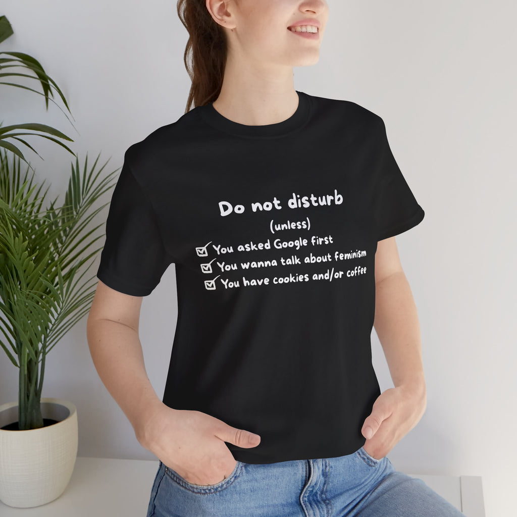Unisex T-Shirt - Do not disturb (unless)