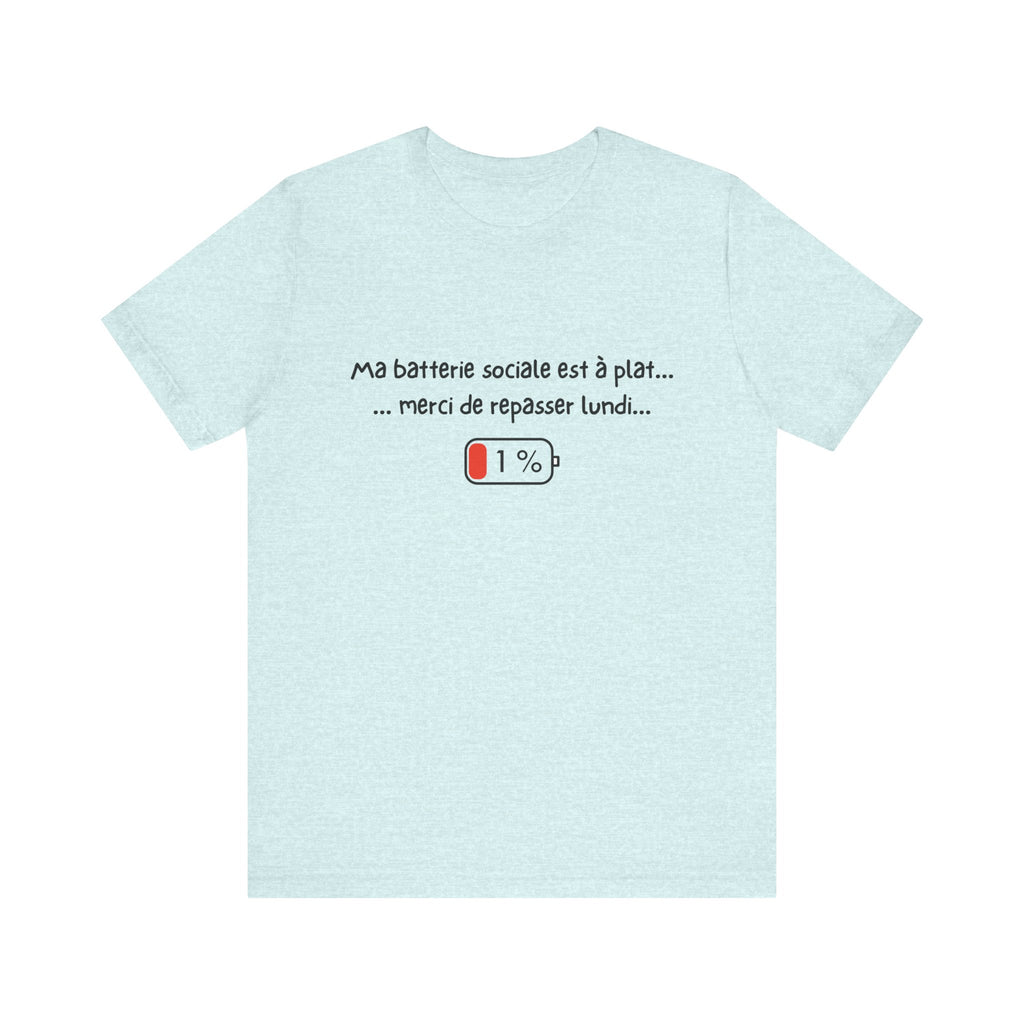 Unisex T-Shirt - My social battery is dead... please come back on Monday