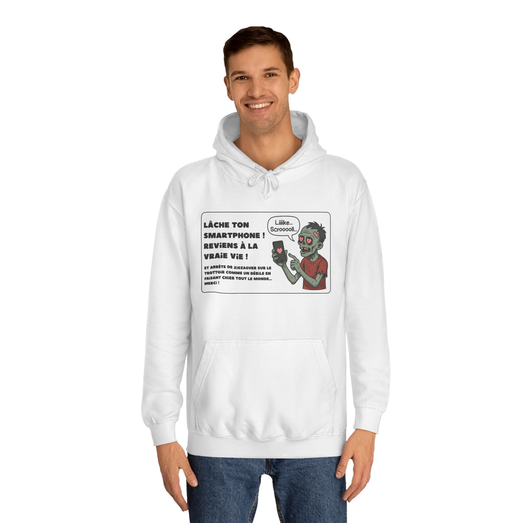Hoodie - Lâche ton smartphone