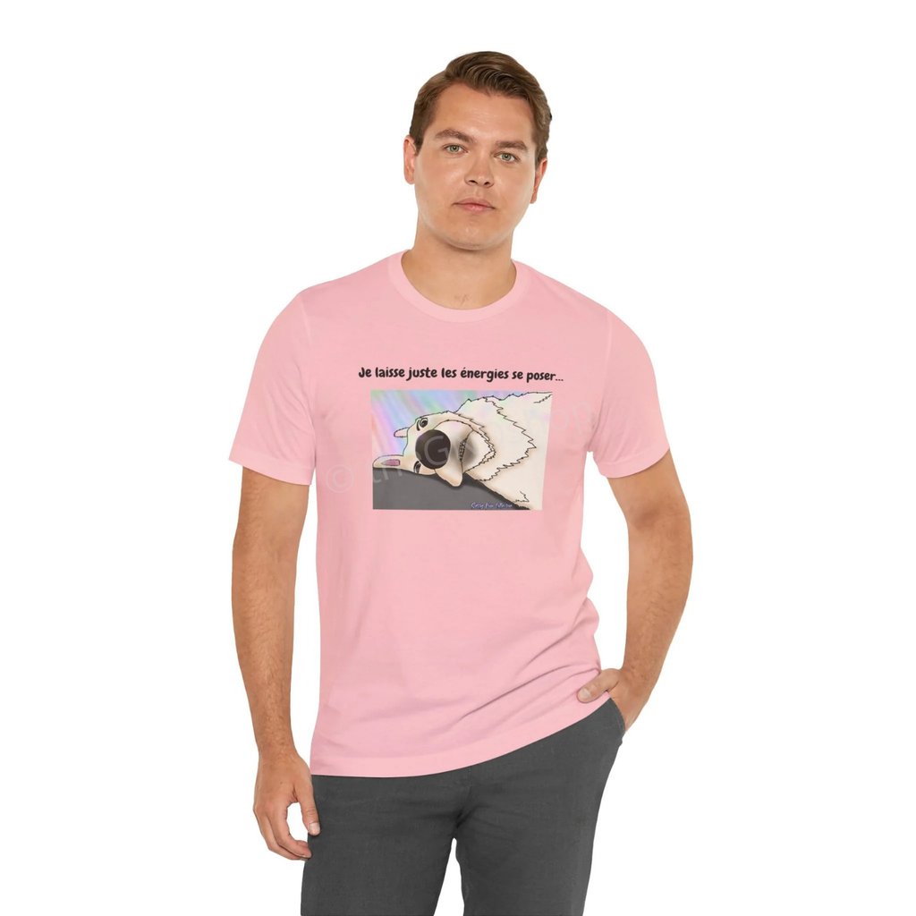 T-shirt Unisex - Sassy Pup Collection - Je laisse juste les énergies se poser...