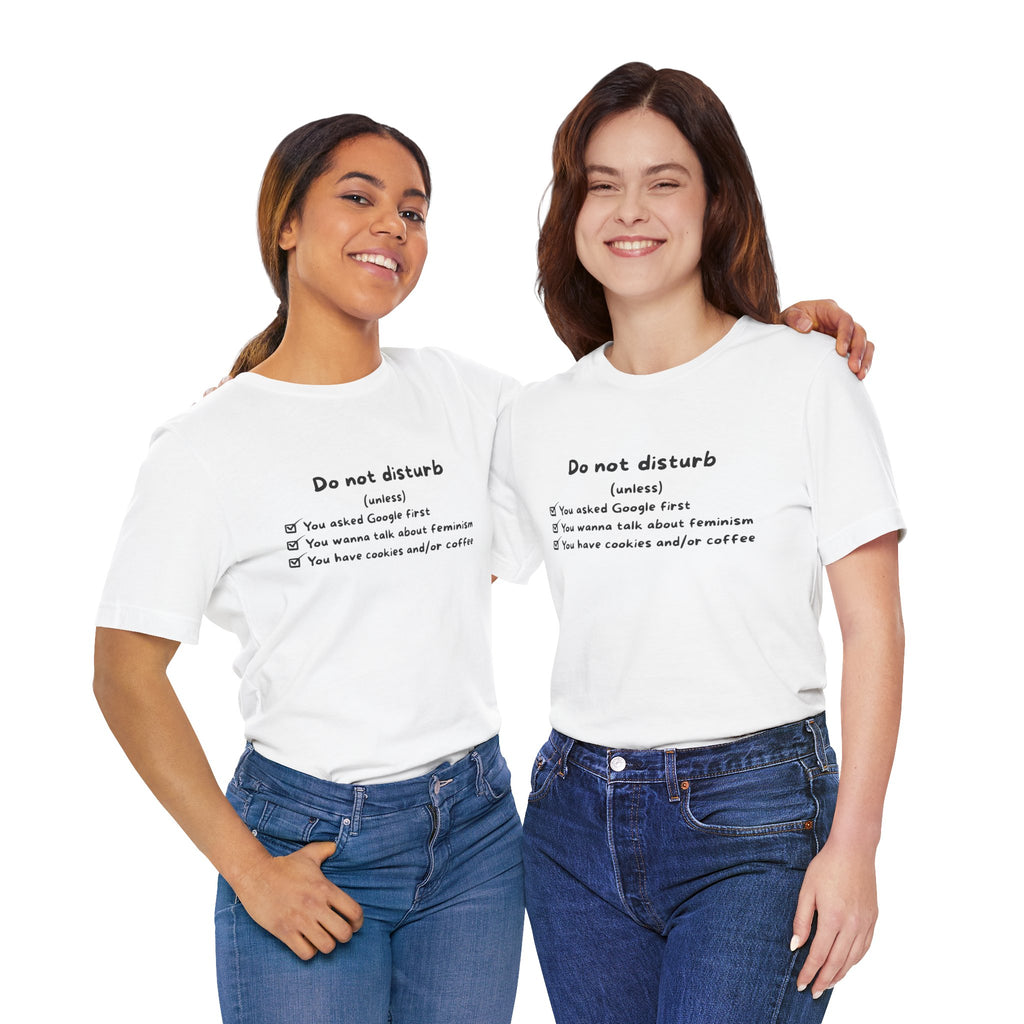 T-Shirt - Do not disturb (unless)