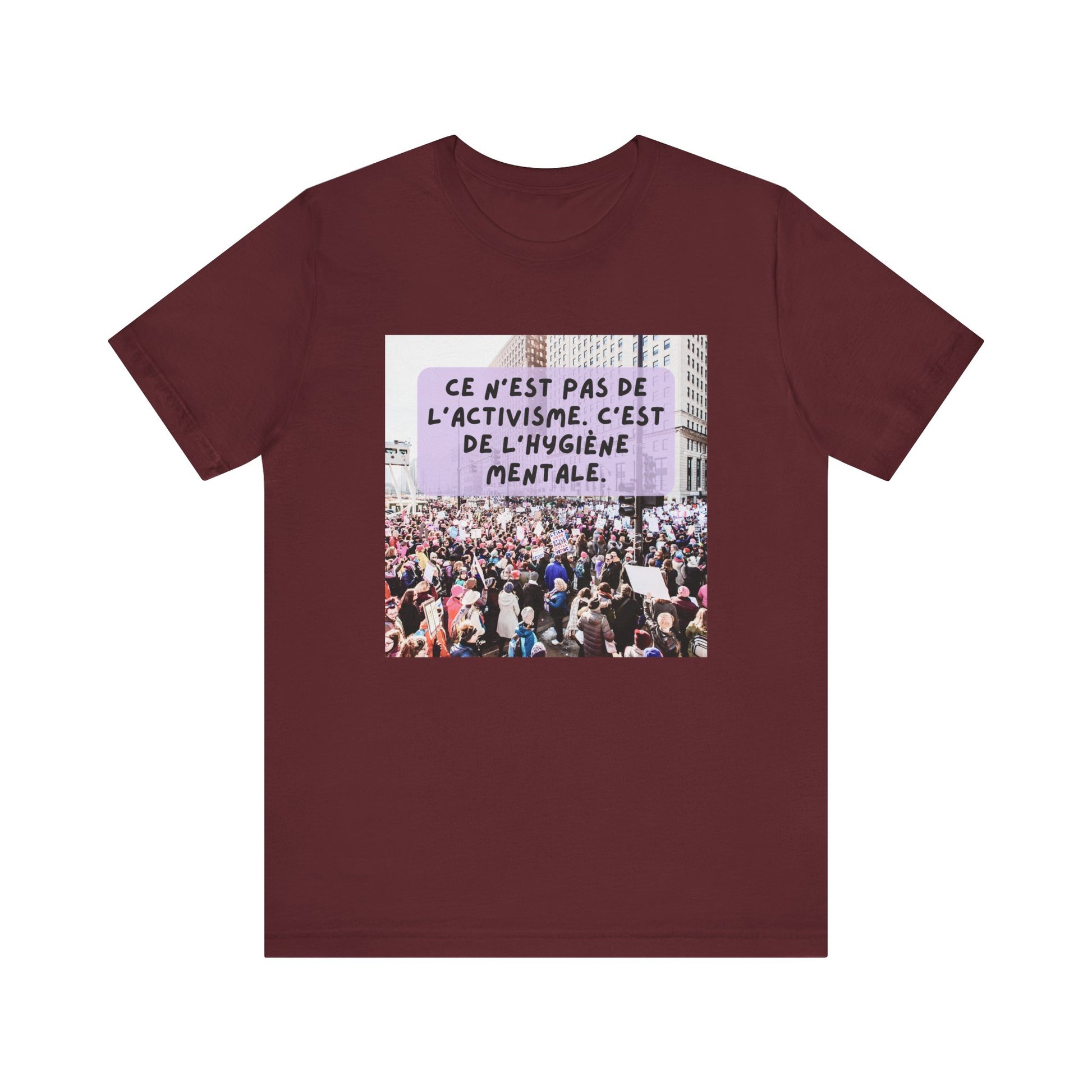 T-shirt - Ce n'est pas de l'activisme, c'est de l'hygiène mentale
