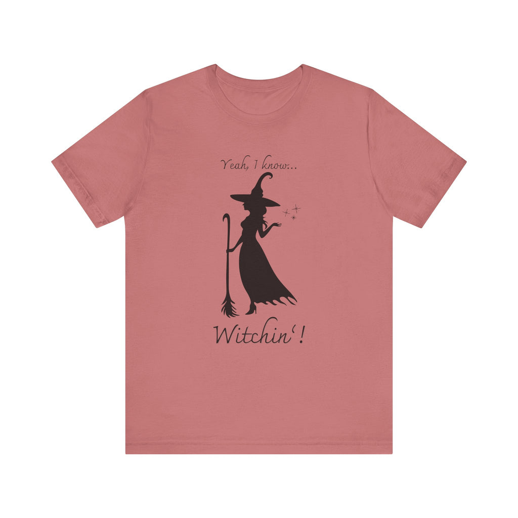 T-shirt - Witchin’!