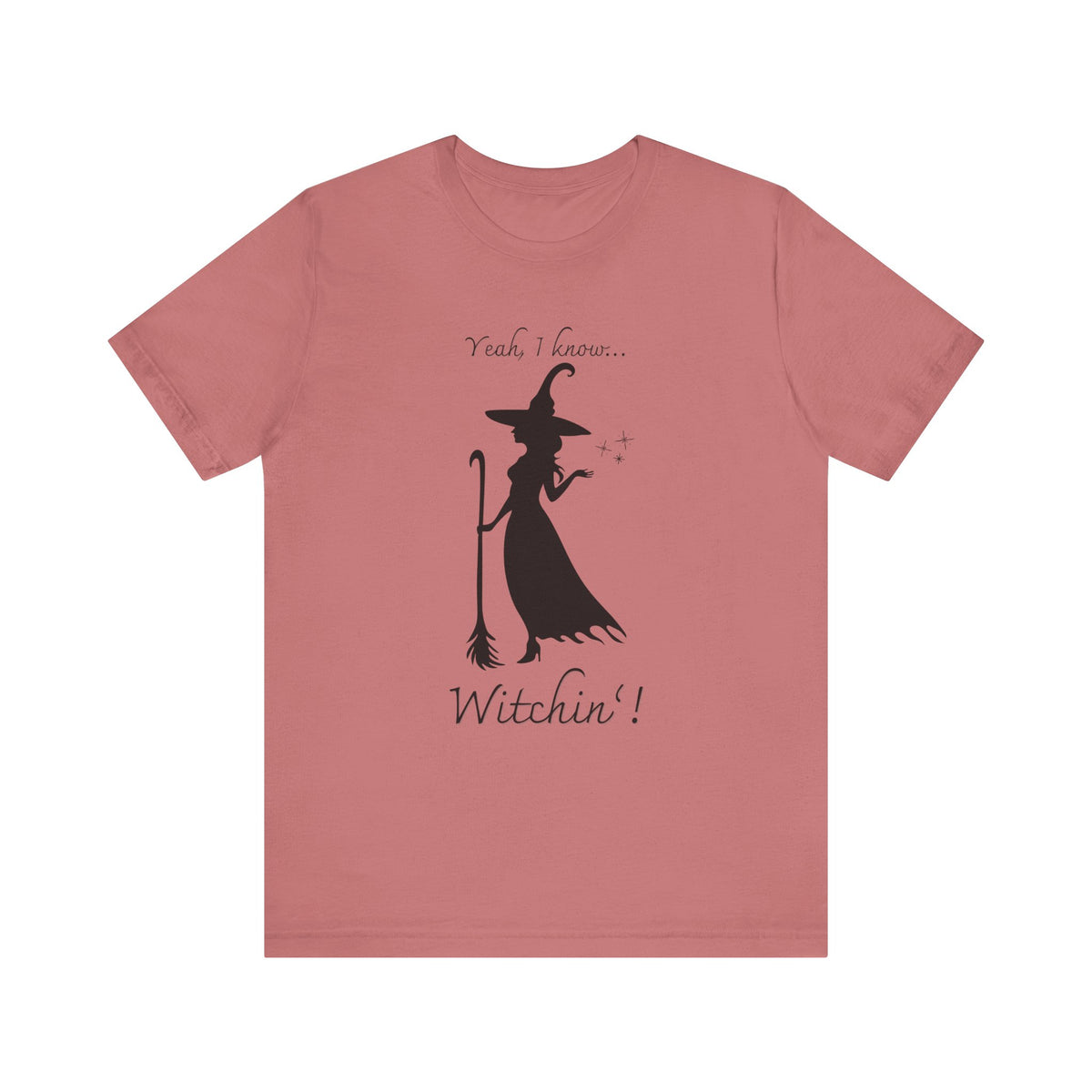 T-shirt - Witchin’!