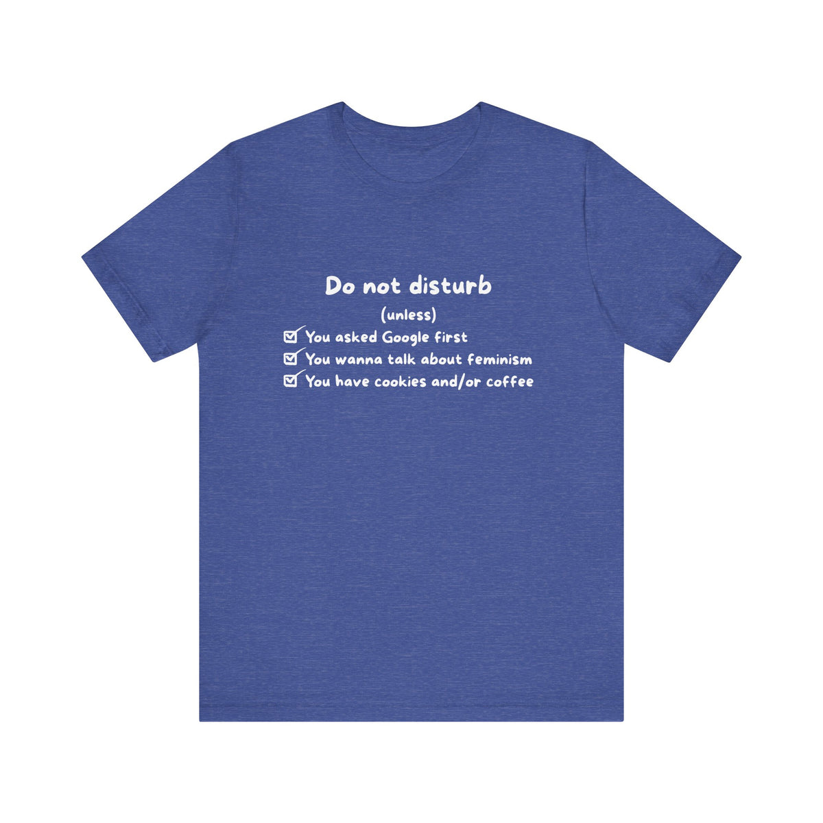 Unisex T-Shirt - Do not disturb (unless)
