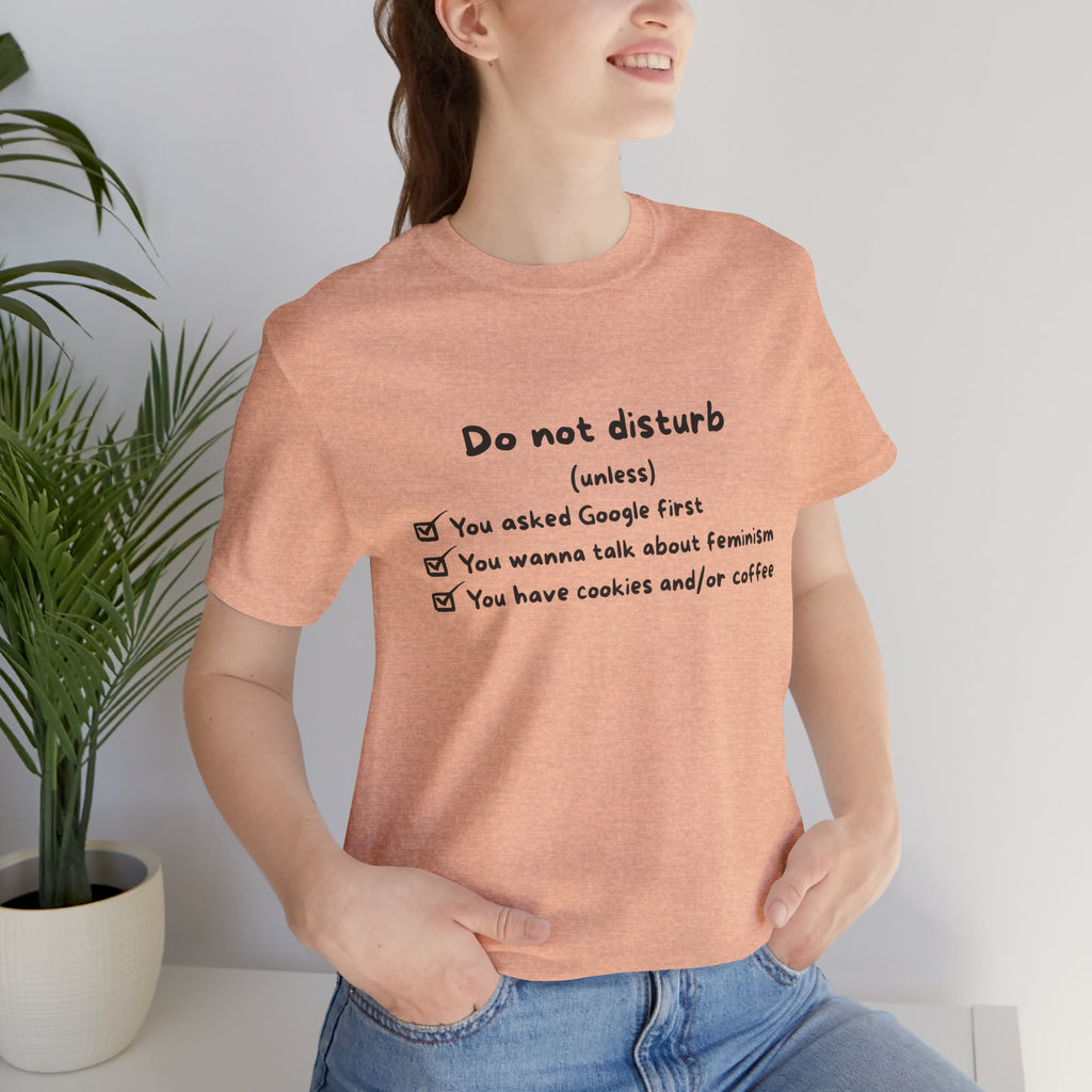 Unisex T-Shirt - Do not disturb (unless)