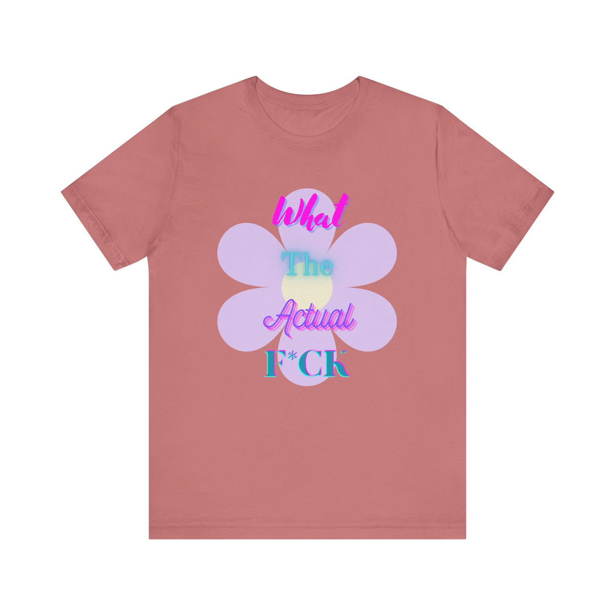 T-shirt - What the actual f*ck