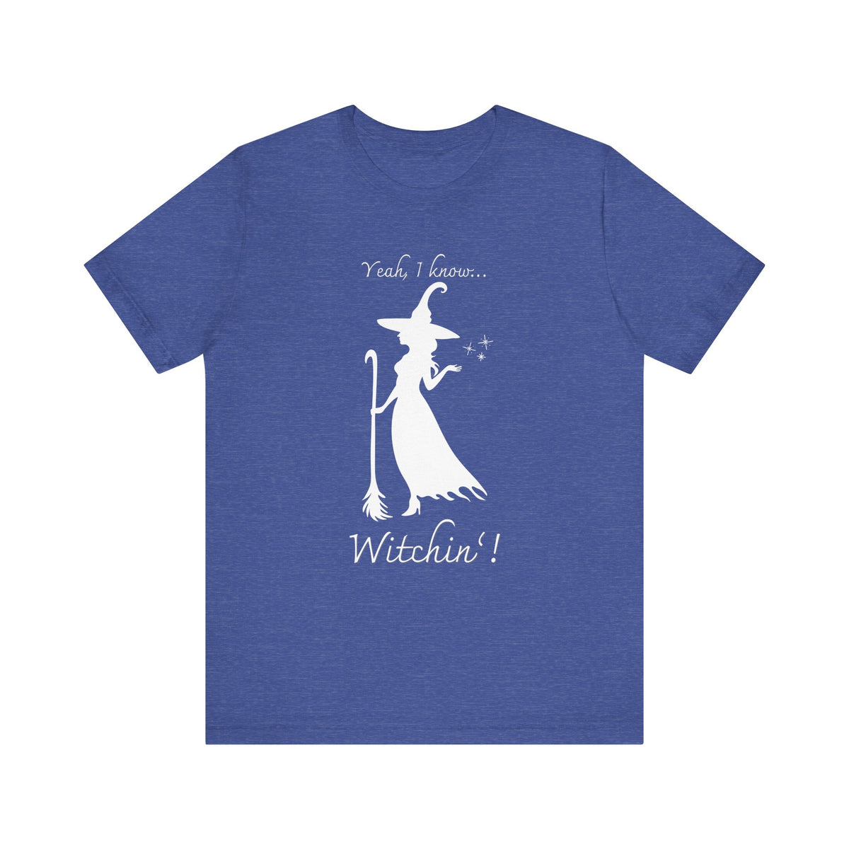 T-shirt - Witchin’!