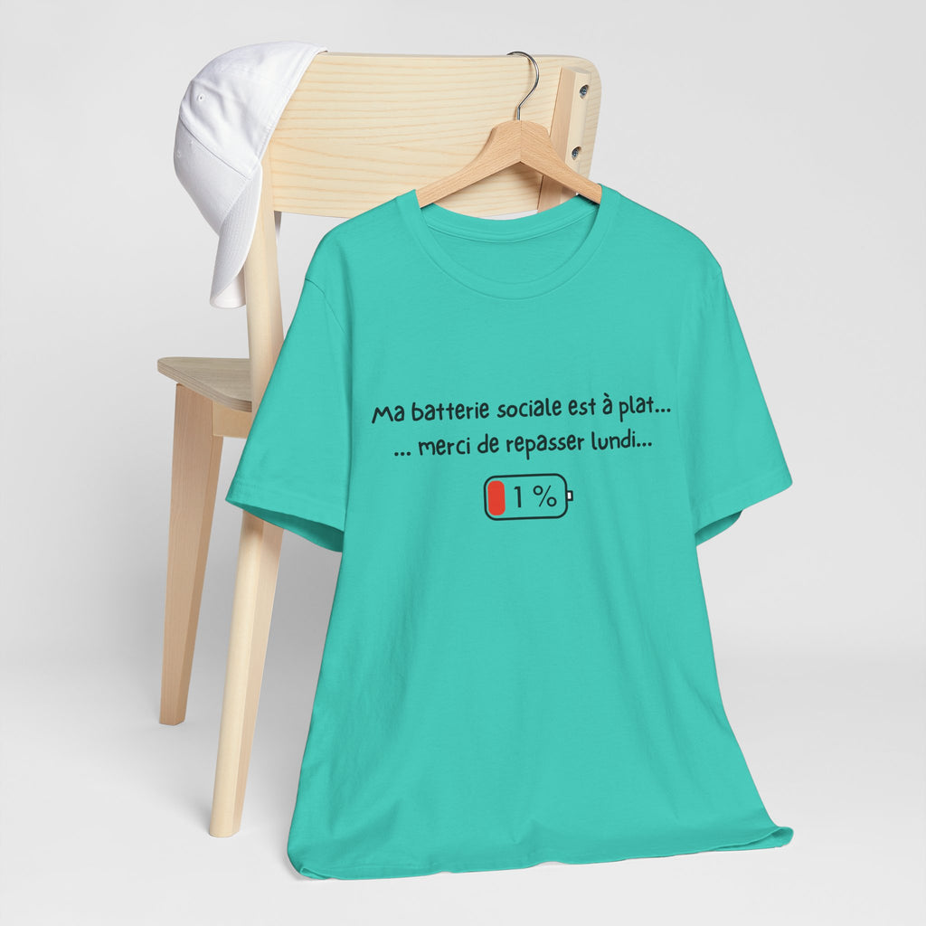 Unisex T-Shirt - Ma batterie sociale est à plat... merci de repasser lundi