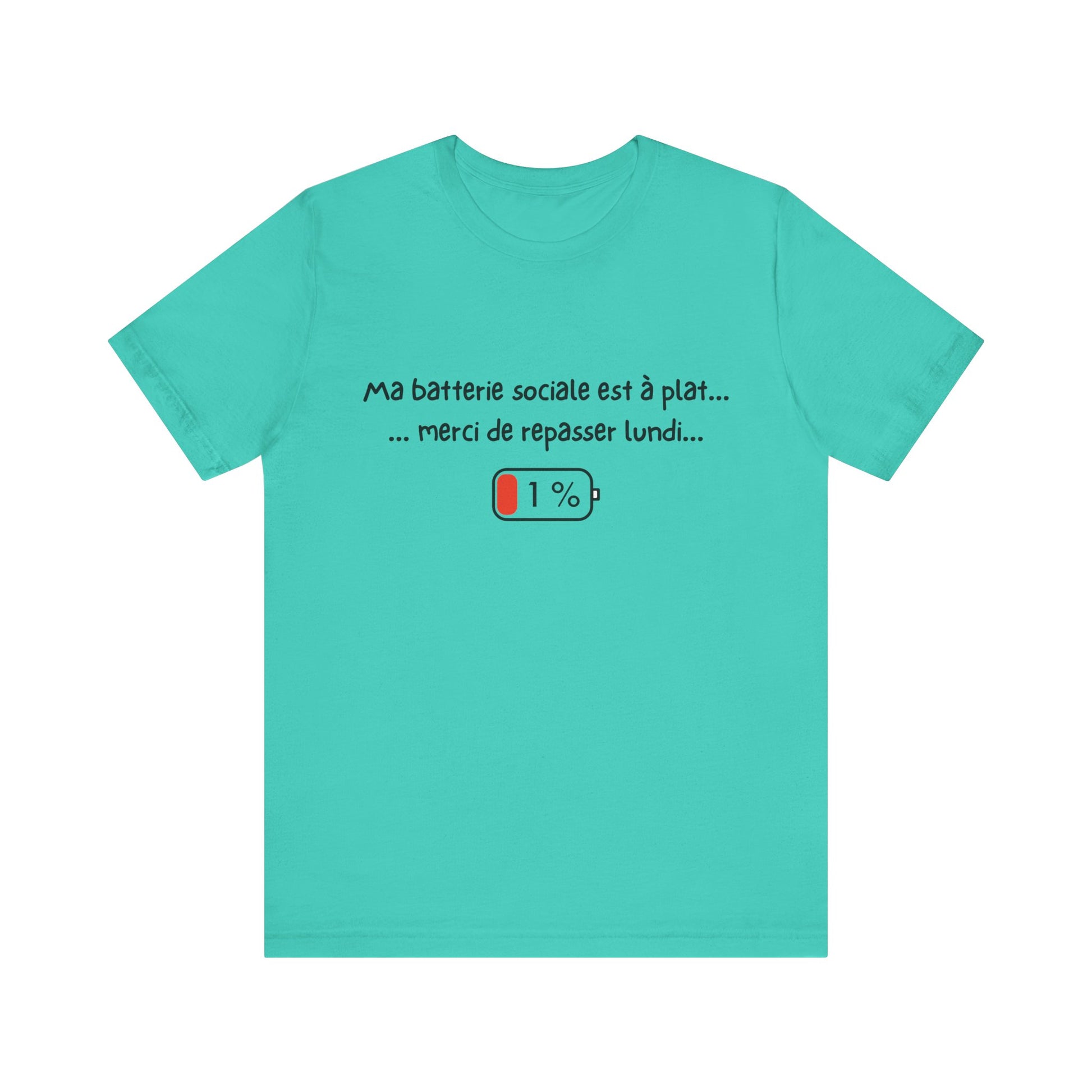 Unisex T-Shirt - Ma batterie sociale est à plat... merci de repasser lundi
